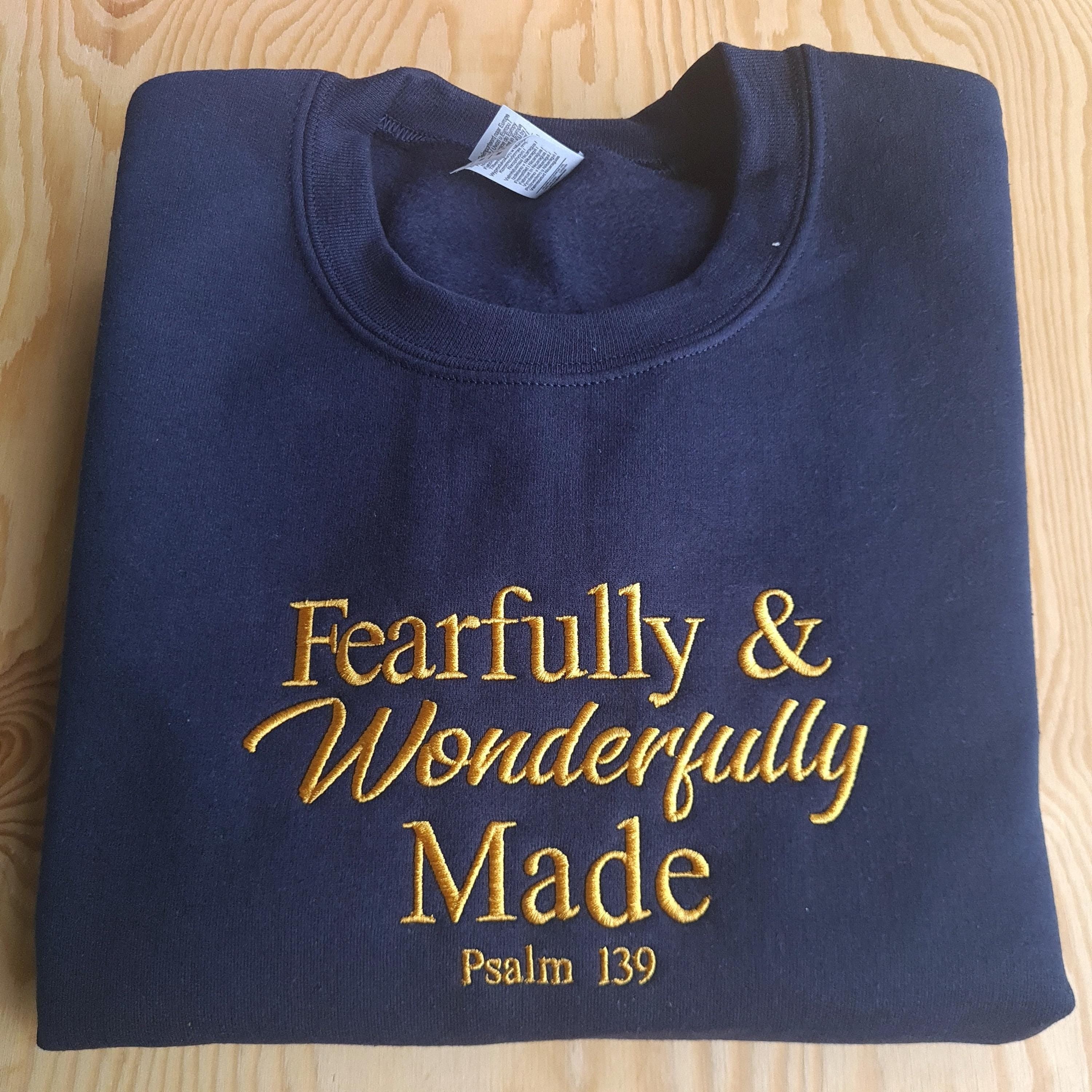 Embroidered Sweatshirt, Fearfully and Wonderfully Made Sweatshirt, Inspirational Christian Clothing, Christian Embroidered Hoodie